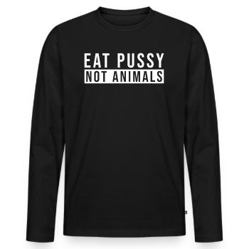 Eat Pussy Not Animals - T-shirt manches longues Premium bio Homme - noir - Devant - Nico (187cm)