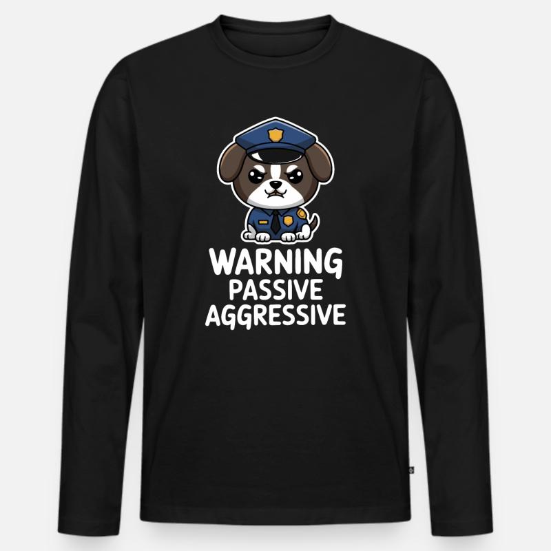 Warning Passive Aggressive Hundemotiv - Männer Premium Bio Langarmshirt - Schwarz