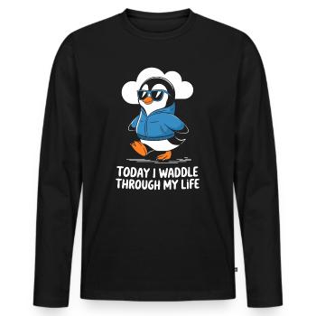 Today I'm waddling through my life - Men's Premium Organic Long Sleeve Shirt - black - Front - Nico (187cm)