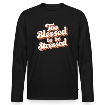 Too to be stressed - Men's Premium Organic Long Sleeve Shirt - black - Front - Nico (187cm)