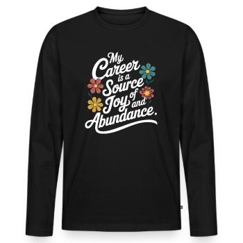 My career is a source of joy and - Men's Premium Organic Long Sleeve Shirt - black - Front - Nico (187cm)