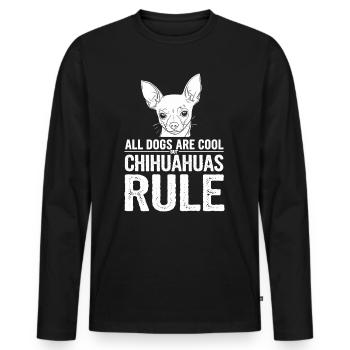 Alle Hunde Sind Cool Aber Chihuahuas Herrschen - Männer Premium Bio Langarmshirt - Schwarz - Vorne - Nico (187cm)