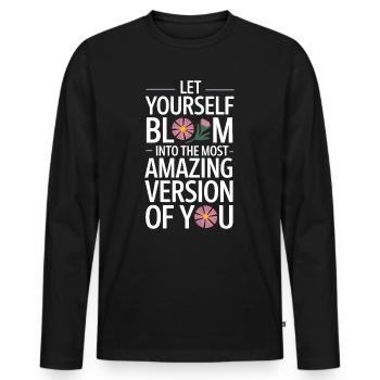 Lass Dich Erblühen Zur Besten Version Deiner - Männer Premium Bio Langarmshirt - Schwarz - Vorne - Nico (187cm)