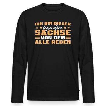 Sächsischer Dialekt Legendärer Sachse - Männer Premium Bio Langarmshirt - Schwarz - Vorne - Nico (187cm)