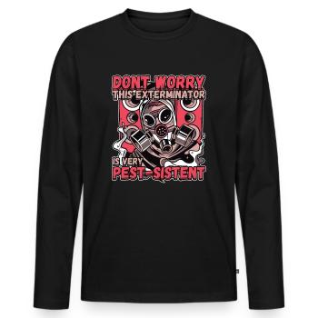 This Exterminator Is Very Pest-Sistent - Men's Premium Organic Long Sleeve Shirt - black - Front - Nico (187cm)