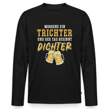 Morgens ein Trichter und der Tag beginnt Dichter - Männer Premium Bio Langarmshirt - Schwarz - Vorne - Nico (187cm)