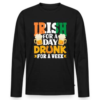 Irish For A Day Drunk For A Week St Patricks Day - Männer Premium Bio Langarmshirt - Schwarz - Vorne - Nico (187cm)