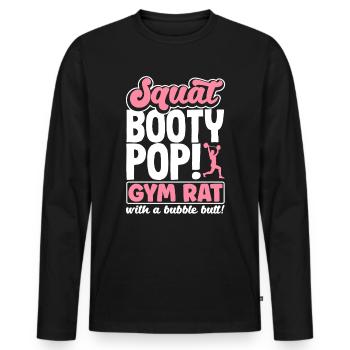 Squat, Booty, Pop! Gym rat with a Bubble Butt - Männer Premium Bio Langarmshirt - Schwarz - Vorne - Nico (187cm)