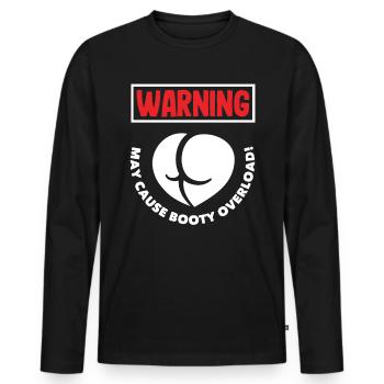 Warning: May Cause Booty Overload - Männer Premium Bio Langarmshirt - Schwarz - Vorne - Nico (187cm)