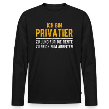 Privatier lustiger Spruch Ruhestand Rentner Rente - Männer Premium Bio Langarmshirt - Schwarz - Vorne - Nico (187cm)