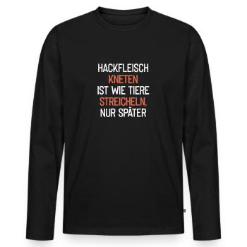 Hacklfeisch Kneten Lustiges Metzger Fleischer - Männer Premium Bio Langarmshirt - Schwarz - Vorne - Nico (187cm)