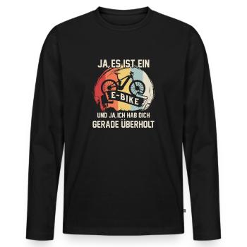 E-Bike Ja Ich Hab dich Überholt E Bike Lustig - Männer Premium Bio Langarmshirt - Schwarz - Vorne - Nico (187cm)