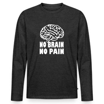 PAS DE CERVEAU PAS DE DOULEUR - T-shirt manches longues Premium bio Homme - anthracite chiné - Devant - Nico (187cm)