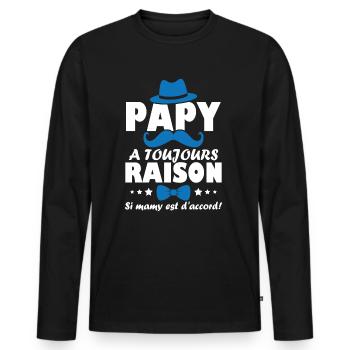 Papy a toujours Raison si mamy est d accord - T-shirt manches longues Premium bio Homme - noir - Devant - Nico (187cm)