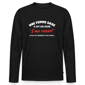 Une femme sage a dit un jour j me casse ... - T-shirt manches longues Premium bio Homme - noir - Devant - Nico (187cm)