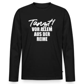 Tanzt vorallem aus der Reihe Tanzen feiern Disco - Männer Premium Bio Langarmshirt - Schwarz - Vorne - Nico (187cm)