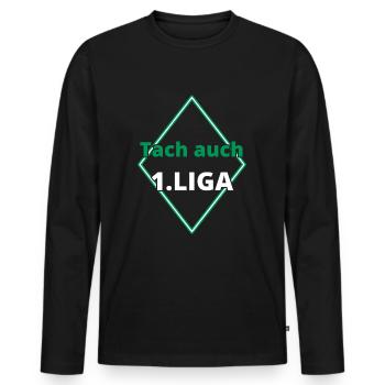 Tach auch 1.Liga Bremen - Männer Premium Bio Langarmshirt - Schwarz - Vorne - Nico (187cm)