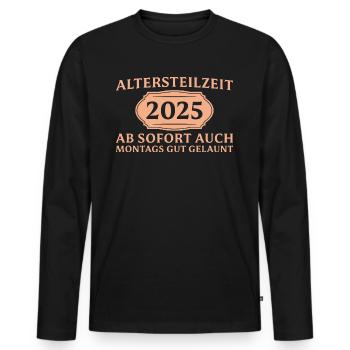 Altersteilzeit 2025 Frührente Angehender Ruhestand - Männer Premium Bio Langarmshirt - Schwarz - Vorne - Nico (187cm)