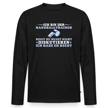 Handballtrainer Ich habe eh recht - Männer Premium Bio Langarmshirt - Schwarz - Vorne - Nico (187cm)