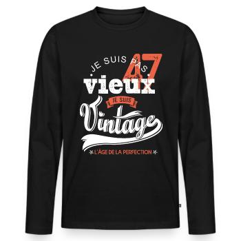 anniversaire 47 ans Je suis vintage cadeau humour - T-shirt manches longues Premium bio Homme - noir - Devant - Nico (187cm)