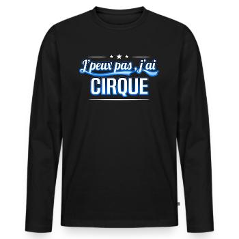 Cirque - j'peux pas , j'ai Cirque - T-shirt manches longues Premium bio Homme - noir - Devant - Nico (187cm)