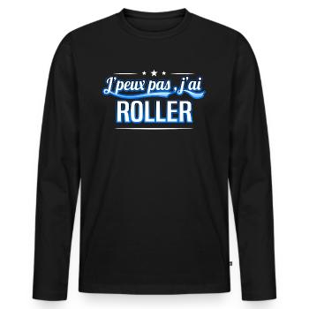 Roller - j'peux pas , j'ai Roller - T-shirt manches longues Premium bio Homme - noir - Devant - Nico (187cm)