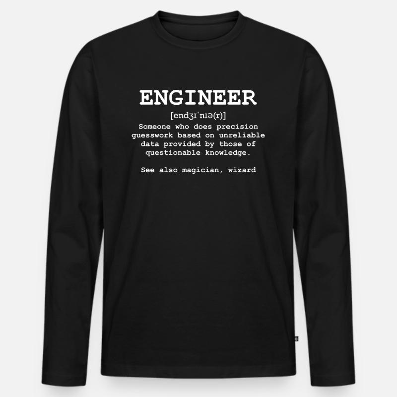 Engineer - Engineer quotes - Men's Premium Organic Long Sleeve Shirt - black