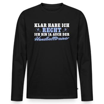 Handballtrainer Klar habe ich recht - Männer Premium Bio Langarmshirt - Schwarz - Vorne - Nico (187cm)
