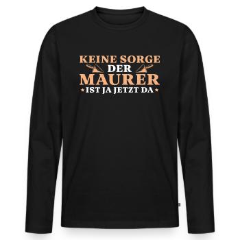 Maurer Keine Sorge Maurermeister - Männer Premium Bio Langarmshirt - Schwarz - Vorne - Nico (187cm)