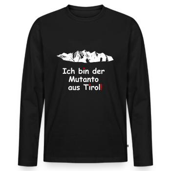 ich bin der Mutanto aus Tirol - Männer Premium Bio Langarmshirt - Schwarz - Vorne - Nico (187cm)