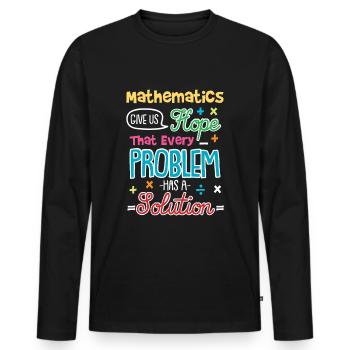 Mathematik Gibt Uns Hoffnung Problem Lösung - Männer Premium Bio Langarmshirt - Schwarz - Vorne - Nico (187cm)