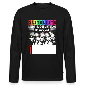 Gästeliste Mein 16. Geburtstag Im August Teenager - Männer Premium Bio Langarmshirt - Schwarz - Vorne - Nico (187cm)