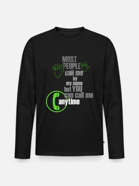 You can call me anytime - Men's Premium Organic Long Sleeve Shirt - black