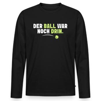 Der Ball war noch drin Tennis - Männer Premium Bio Langarmshirt - Schwarz - Vorne - Nico (187cm)