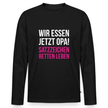 Wir essen jetzt Opa - Satzzeichen retten Leben - Männer Premium Bio Langarmshirt - Schwarz - Vorne - Nico (187cm)
