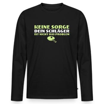 Tischtennis Schläger ist nicht das Problem - Männer Premium Bio Langarmshirt - Schwarz - Vorne - Nico (187cm)