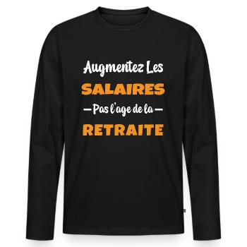 Augmentez les salaires pas l'Age de la Retraite - T-shirt manches longues Premium bio Homme - noir - Devant - Nico (187cm)