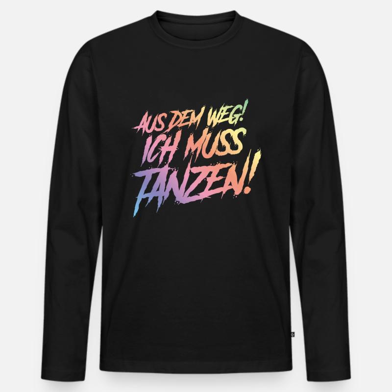 tanzen spruch bunt - Männer Premium Bio Langarmshirt - Schwarz