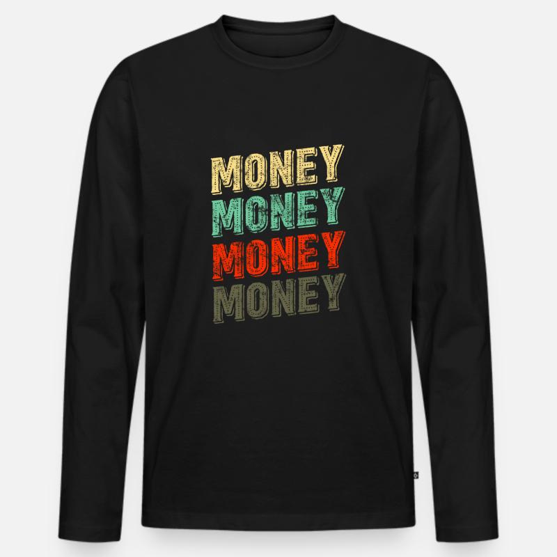 Geld Geld Geld Design - Männer Premium Bio Langarmshirt - Schwarz