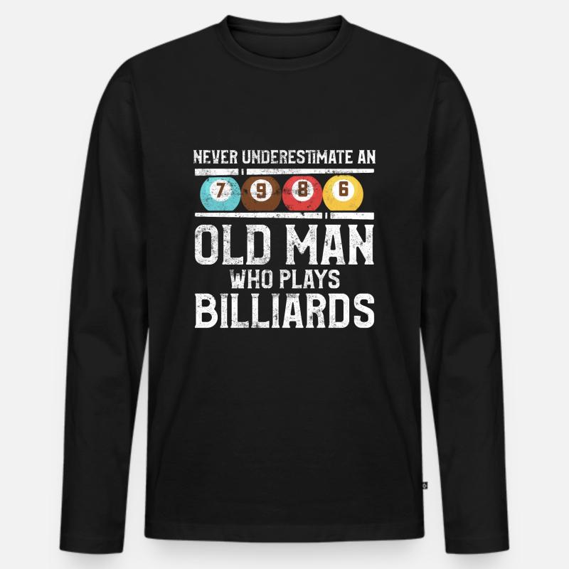 Billiard alter mann billiard spruch - Männer Premium Bio Langarmshirt - Schwarz