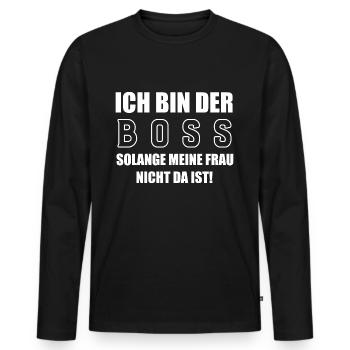 Ich bin der Boss solange meine Frau nicht da ist - Männer Premium Bio Langarmshirt - Schwarz - Vorne - Nico (187cm)
