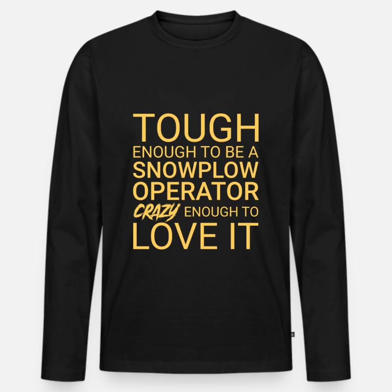 Snowplow Operator Crazy Schneepflugfahrer - Männer Premium Bio Langarmshirt - Schwarz
