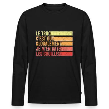 Globalement Je M'en Bats Les Couilles Vintage Drol - T-shirt manches longues Premium bio Homme - noir - Devant - Nico (187cm)