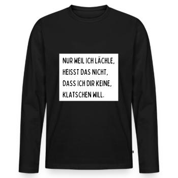 Nur weil ich lächle heißt das nicht dass ich dir - Männer Premium Bio Langarmshirt - Schwarz - Vorne - Nico (187cm)