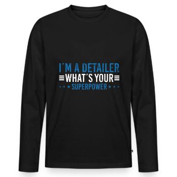 i'm a detailer what ́s your superpower Detailer - Men's Premium Organic Long Sleeve Shirt - black - Front - Nico (187cm)