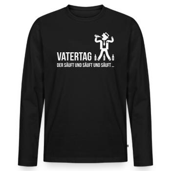 Vatertag – Der Säuft Und Säuft Und Säuft … Bier W - Männer Premium Bio Langarmshirt - Schwarz - Vorne - Nico (187cm)