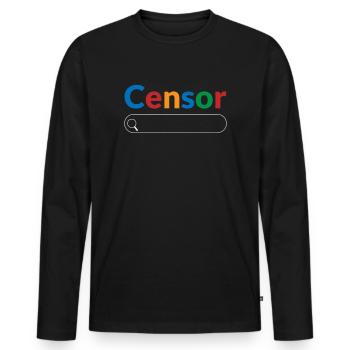Search Engine Censorship Big Tech Censor - Men's Premium Organic Long Sleeve Shirt - black - Front - Nico (187cm)