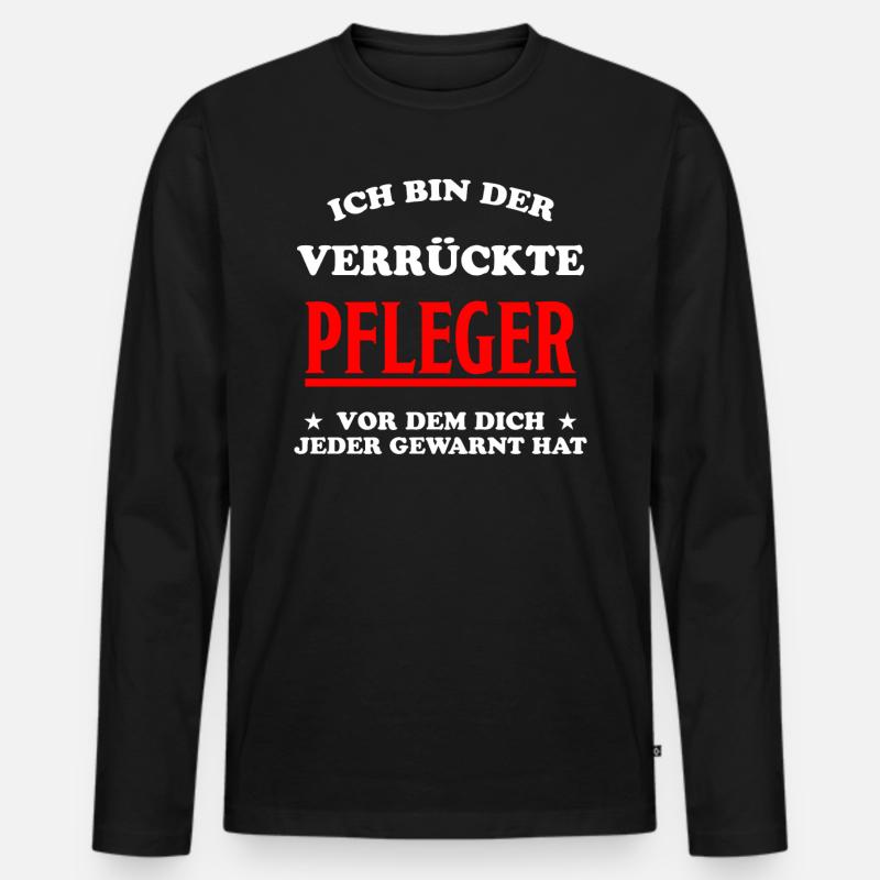 Pfleger Pflege Fun Lustiger Spruch Krank Geschenk - Männer Premium Bio Langarmshirt - Schwarz