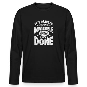 Motivation Motivate Career Saying Gift - Men's Premium Organic Long Sleeve Shirt - black - Front - Nico (187cm)