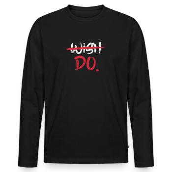 Motivation Motivate Career Saying Gift - Men's Premium Organic Long Sleeve Shirt - black - Front - Nico (187cm)